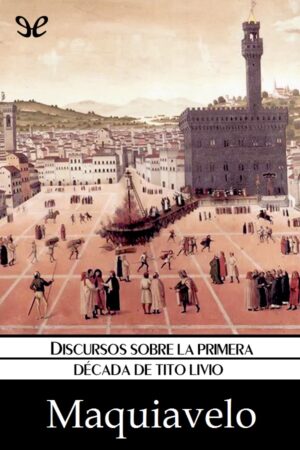 Discursos sobre la primera decada de Tito Livio